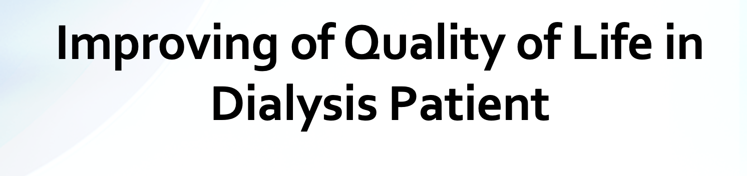 Improving of Quality of Life in Dialysis Patient
